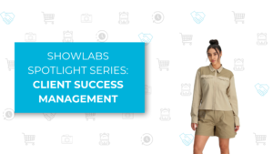 ShowLabs Spotlight: Client Success Management